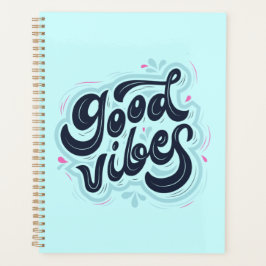 Good Vibes Planner