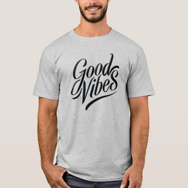 Good Vibes T-Shirt - Modern calligrafi Stil (Framsida)