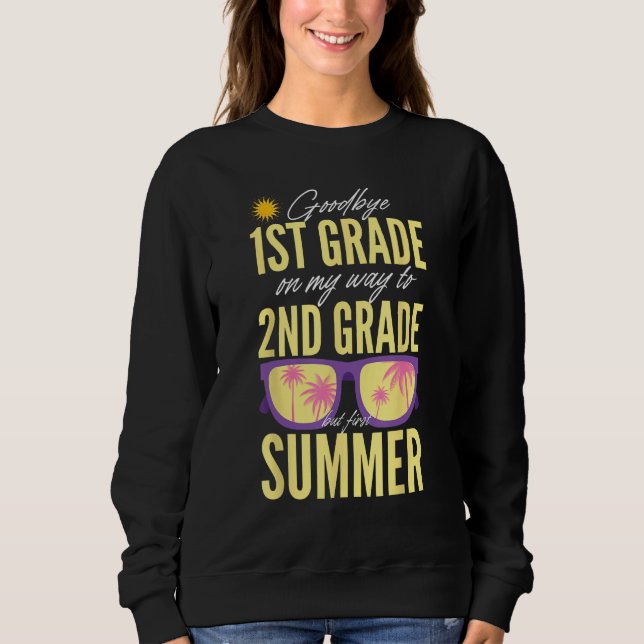 Goodbye 1st Grade Graduation To 2nd Grade Hello Su T Shirt (Framsida)