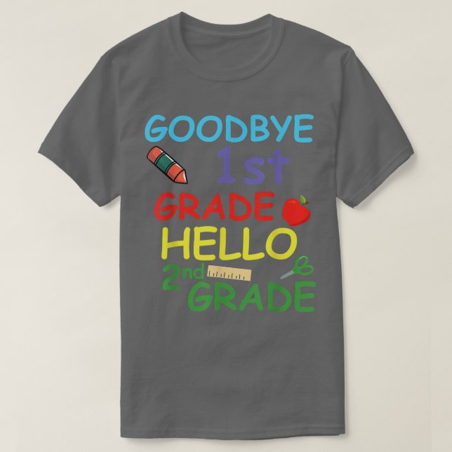 Goodbye 1st Grade Hello 2nd Grade Funny  T Shirt (Design framsida)