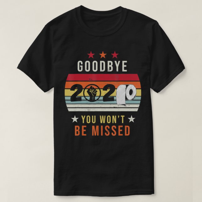 Goodbye 2020 Funny New Years Eve 2021  T Shirt (Design framsida)