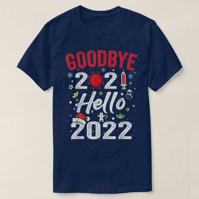 Goodbye 2021 Hello 2022  New Years Eve Happy New Y T Shirt (Design framsida)