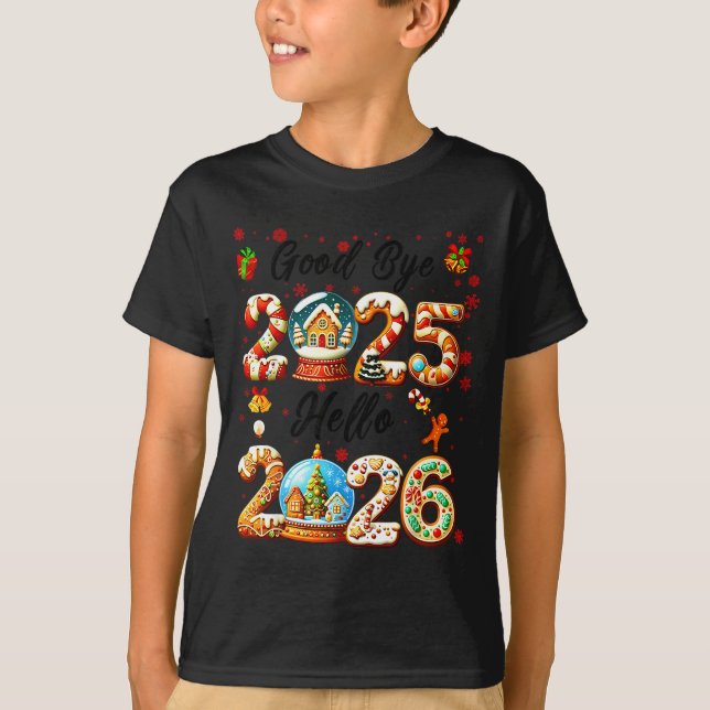 Goodbye 2025 Hello 2026 Christmas And Happy New Ye T Shirt (Framsida)