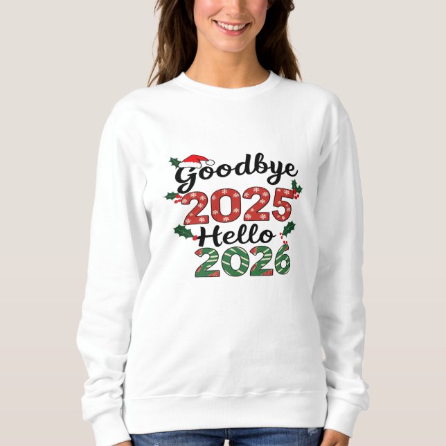 Goodbye 2025, Hello 2026 – Festive New Year Celebr T Shirt (Framsida)