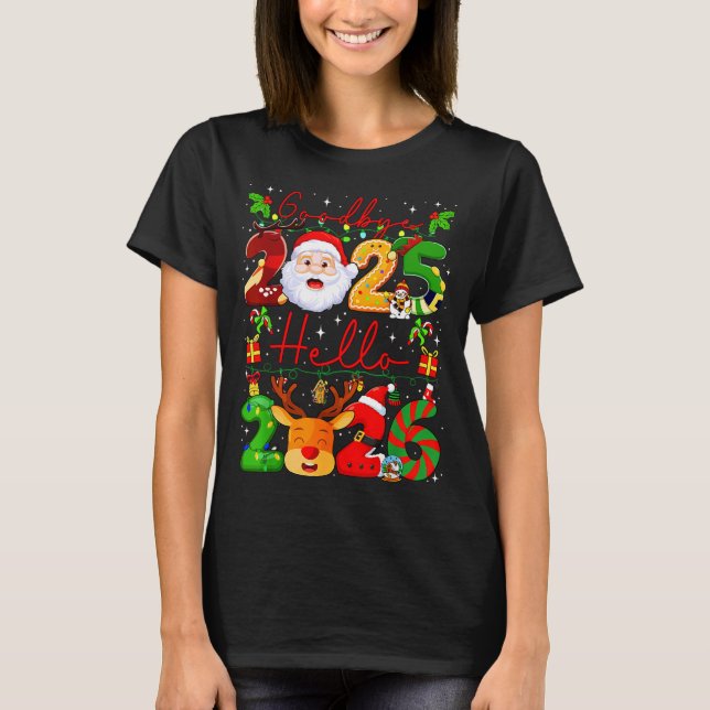 Goodbye 2025 Hello 2026 Happy New Year Christmas F T Shirt (Framsida)