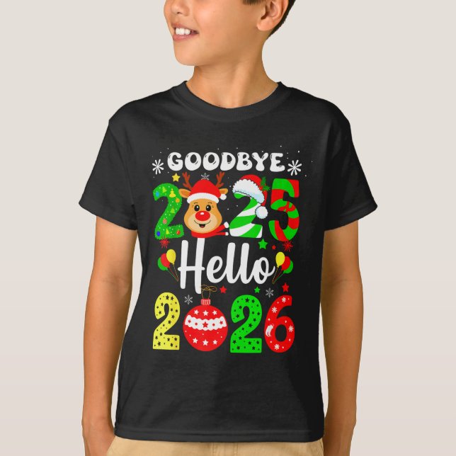 Goodbye 2025 Hello 2026 Happy New Year's Eve Chris T Shirt (Framsida)