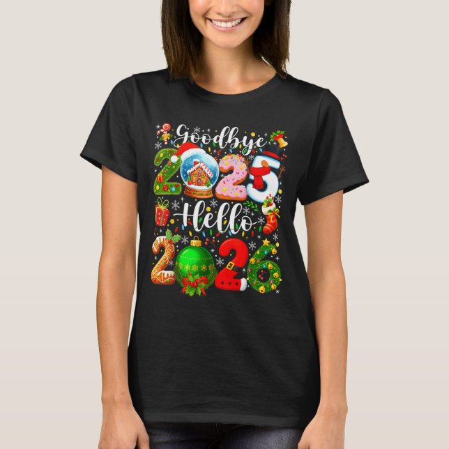 Goodbye 2025 Hello 2026 Happy New Year's Eve Chris T Shirt (Framsida)