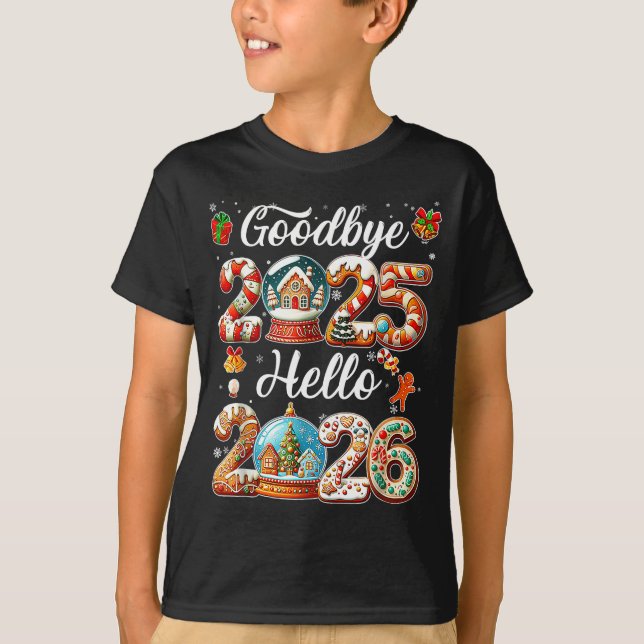 Goodbye 2025 Hello 2026 Happy New Year's Eve Chris T Shirt (Framsida)