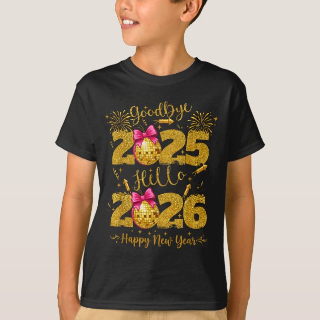 Goodbye 2025 Hello 2026 Happy New Year's Eve  T Shirt (Framsida)