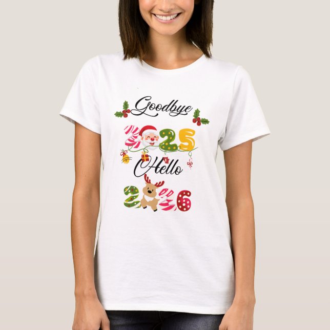 Goodbye 2025 Hello 2026 New Year Design T Shirt (Framsida)