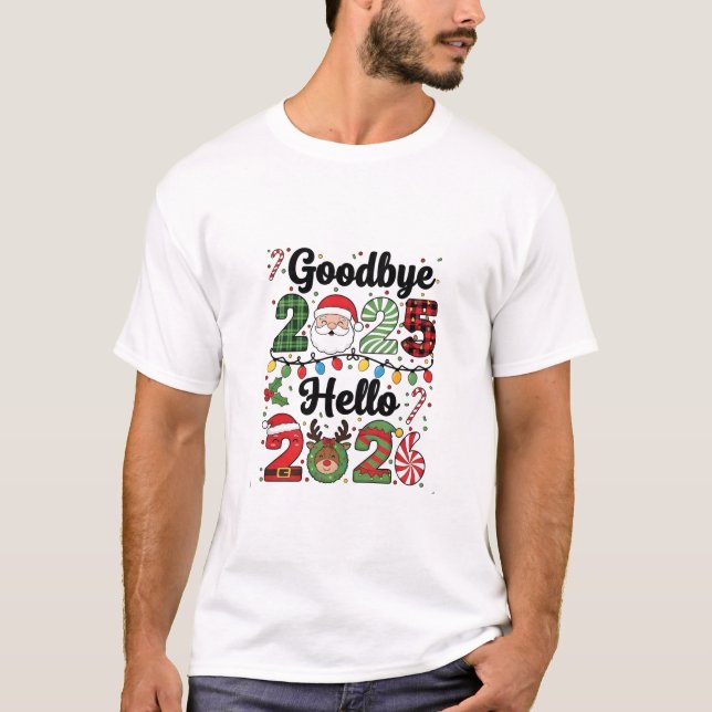 Goodbye 2025 Hello 2026 New Year Resolution   T Shirt (Framsida)