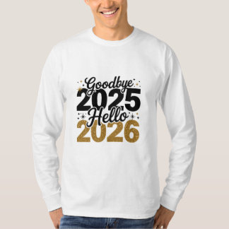 Goodbye 2025 Hello 2026 PNG | New Year T Shirt
