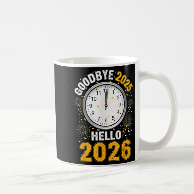 Goodbye 2025 Hello 2026 Tee With Clock New Year 20 Kaffemugg (Höger)
