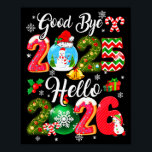 Goodbye 2026 Hello 2026 Happy New Year's Eve Chris Poster<br><div class="desc">Goodbye 2026 Hello 2026 Happy New Year's Eve Christmas Xmas</div>