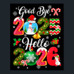 Goodbye 2026 Hello 2026 Happy New Year's Eve Chris Poster<br><div class="desc">Goodbye 2026 Hello 2026 Happy New Year's Eve Christmas Xmas</div>