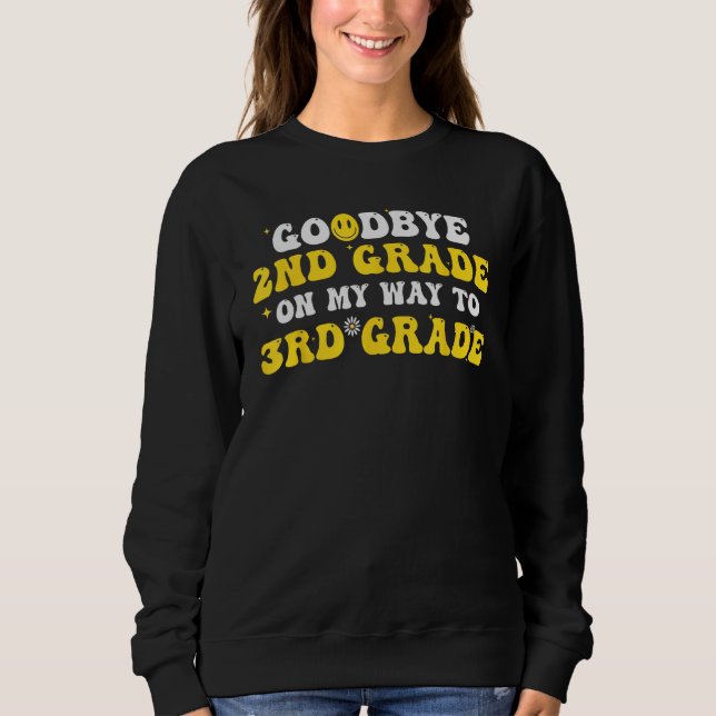 Goodbye 2nd Grade Graduation To 3rd Grade Hello Su T Shirt (Framsida)