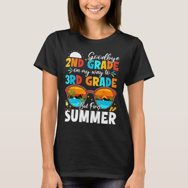 Goodbye 2nd Grade Graduation To 3rd Grade Hello Su T Shirt (Framsida)
