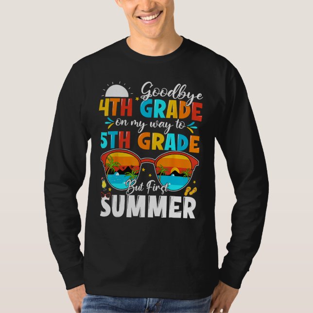 Goodbye 4th Grade Graduation To 5th Grade Hello Su T Shirt (Framsida)