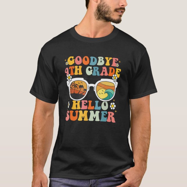Goodbye 4th Grade Graduation To 5th Grade Hello Su T Shirt (Framsida)