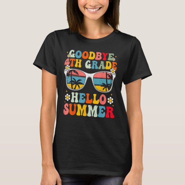 Goodbye 4th Grade Hello Summer Groovy Last Day Of  T Shirt (Framsida)