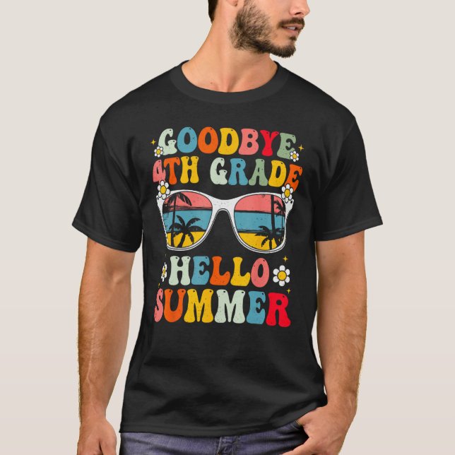 Goodbye 4th Grade Hello Summer Groovy Last Day Of  T Shirt (Framsida)