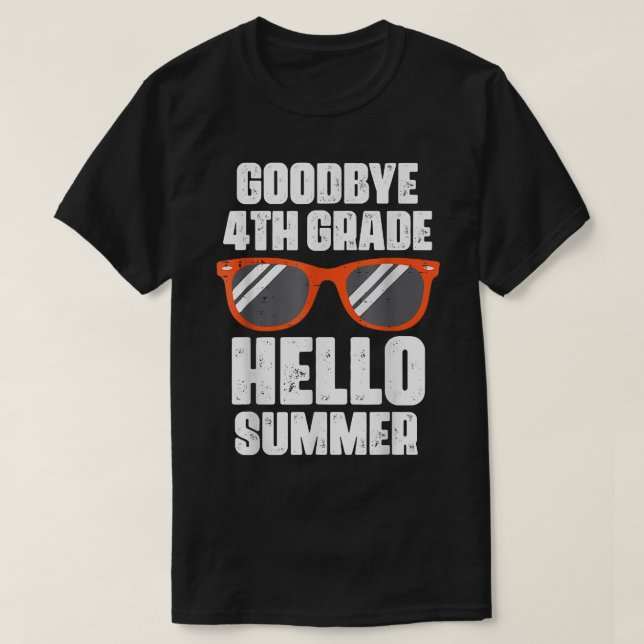 Goodbye 4th Grade Hello Summer Last Day Of School  T Shirt (Design framsida)