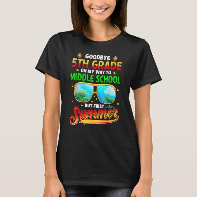 Goodbye 5th Grade Graduation To 6th Grade Hello Su T Shirt (Framsida)