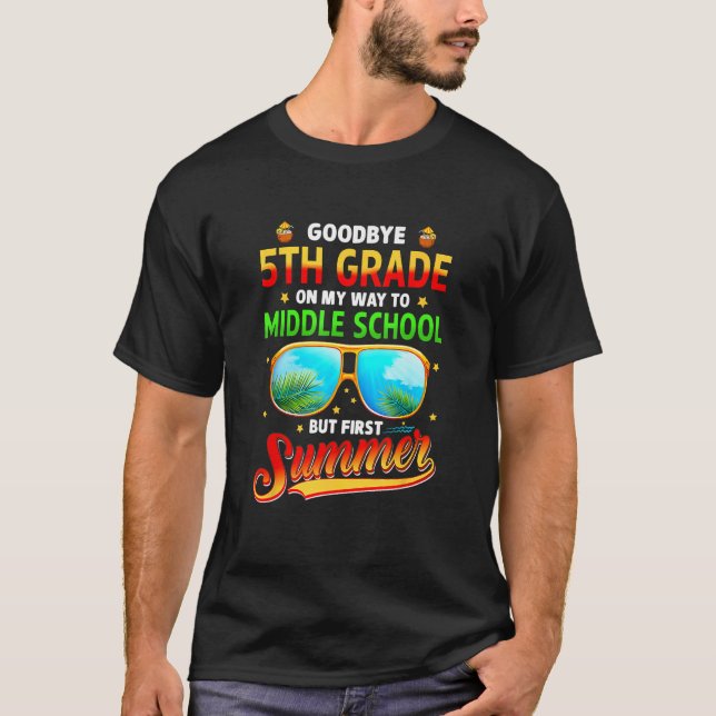Goodbye 5th Grade Graduation To 6th Grade Hello Su T Shirt (Framsida)