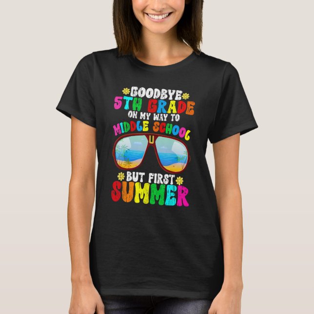 Goodbye 5th Grade Graduation To 6th Grade Hello Su T Shirt (Framsida)