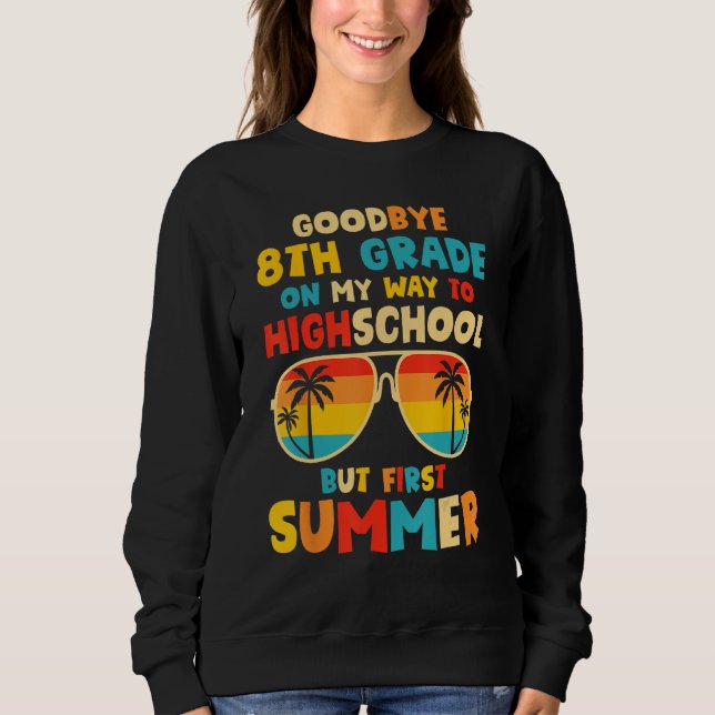 Goodbye 8th Grade Graduation To Highschool Hello S T Shirt (Framsida)