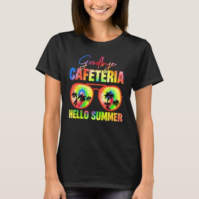 Goodbye Cafeteria Hello Summer  Last Day of School T Shirt (Framsida)