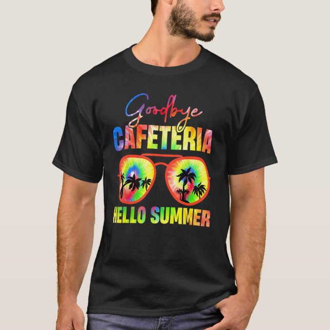 Goodbye Cafeteria Hello Summer  Last Day of School T Shirt (Framsida)