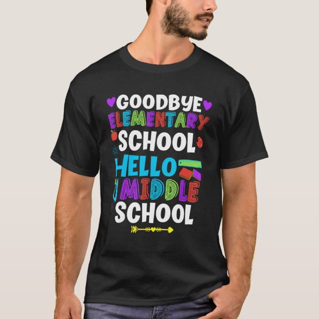 Goodbye Elementary Hello Middle School Graduate Gr T Shirt (Framsida)