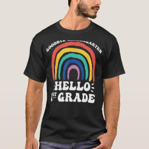 GOODBYE KINDERGARTEN HEJ 1:a KLASS Lärare Stude T Shirt