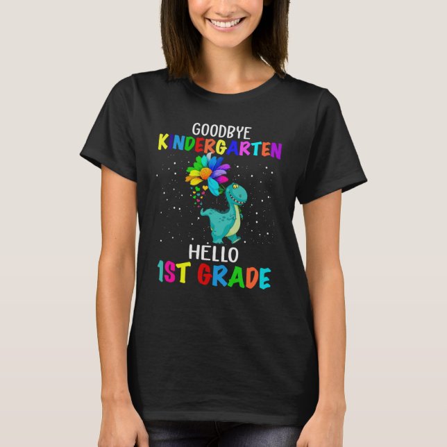 Goodbye Kindergarten Hello First Grade Dinosaur T Shirt (Framsida)