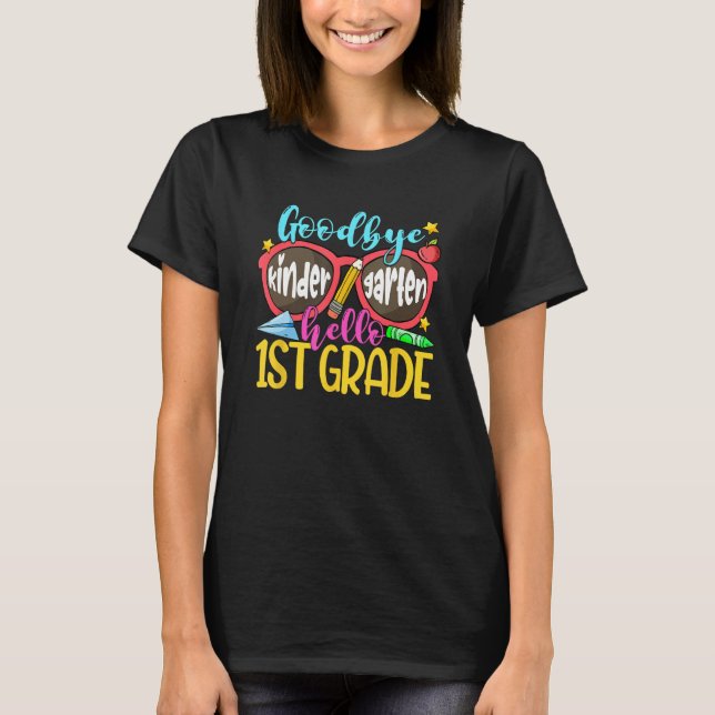 Goodbye Kindergarten Hello First Grade Graduation  T Shirt (Framsida)