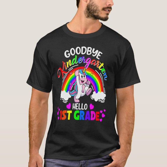 Goodbye Kindergarten Hello First Grade Graduation T Shirt (Framsida)