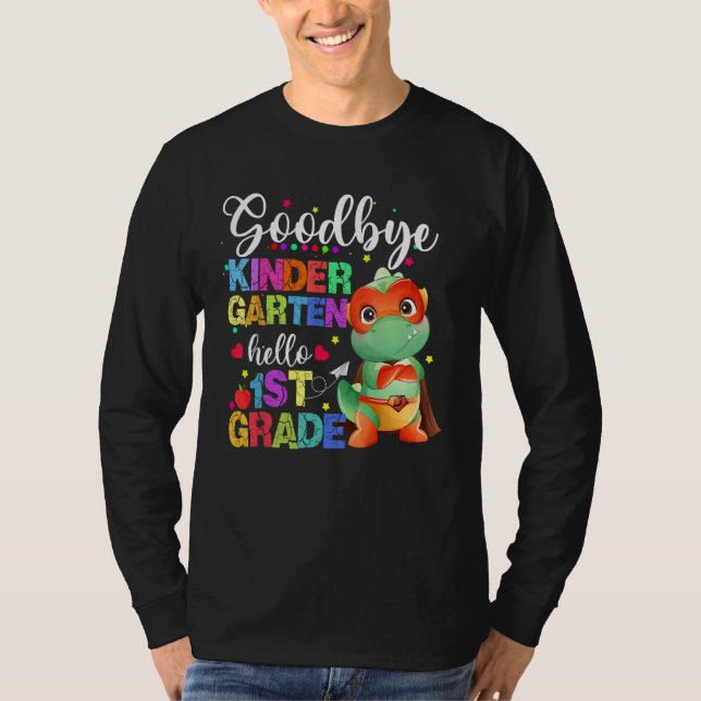 Goodbye Kindergarten Hello First Grade Graduation  T Shirt (Framsida)
