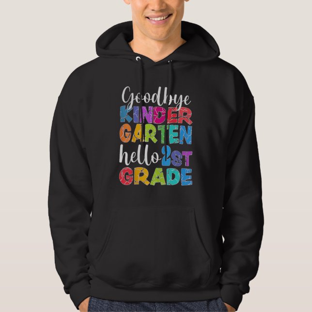 Goodbye Kindergarten Hello Second Grade Graduation Hoodie (Framsida)