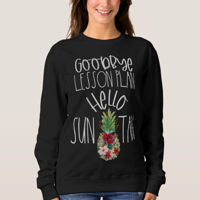 Goodbye Lesson Plan Hello Suntan Pineapple Teacher T Shirt (Framsida)