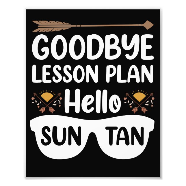 Goodbye Lesson Plans Hello Suntan Teacher Summer Fototryck (Framsidan)