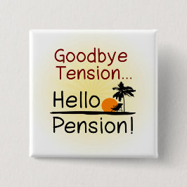 Goodbye pensionerar spänning, hej rolig pension knapp