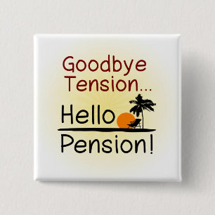 Goodbye pensionerar spänning, hej rolig pension knapp