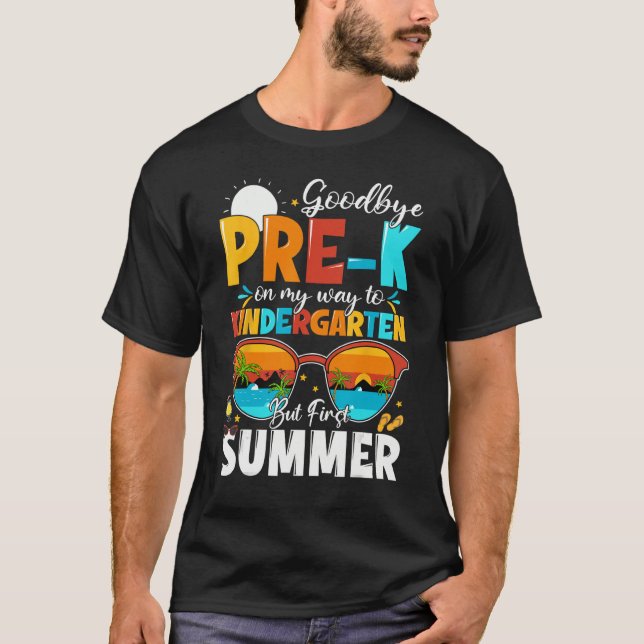 Goodbye Pre-k Graduation To Kindergarten Hello Sum T Shirt (Framsida)
