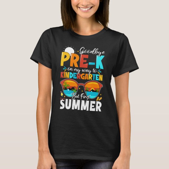 Goodbye Pre k Graduation To Kindergarten Hello Sum T Shirt (Framsida)