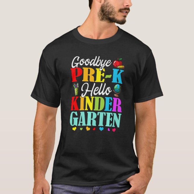 Goodbye Pre K Hello Kindergarten Back To School  2 T Shirt (Framsida)