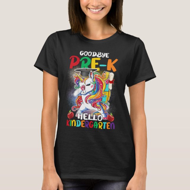 Goodbye Pre K Hello Kindergarten Graduate Unicorn  T Shirt (Framsida)