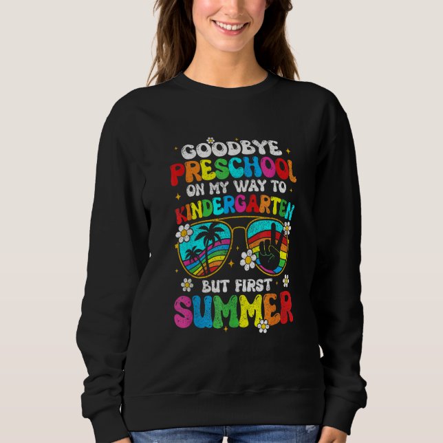 Goodbye Preschool Graduation Kindergarten Hello Su T Shirt (Framsida)