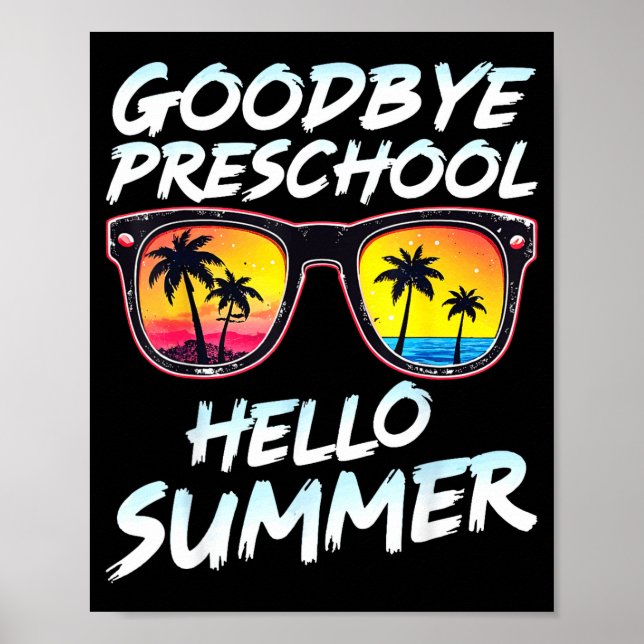 Goodbye Preschool Graduation Tee Teachers Kids Hel Poster (Framsidan)