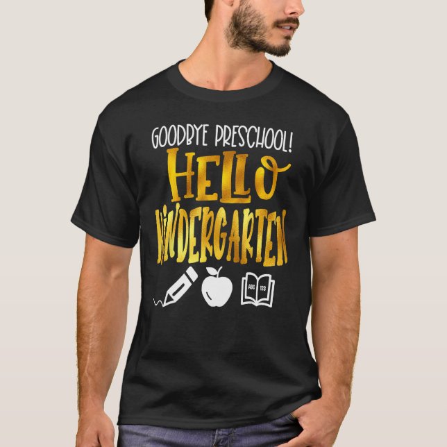 Goodbye Preschool Hello Kindergarten PreK Graduati T Shirt (Framsida)